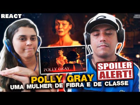 React - Polly Gray - Uma Mulher de Fibra e de Classe Peaky Blinders