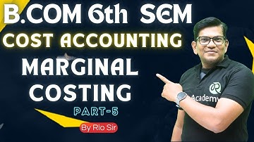 B.com 6th Sem NEP |Solving Marginal Costing Problems | Part-5| #marginalcosting #costaccounting