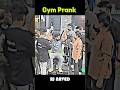 My First Chance Prank in GYM 😅 Don't Miss The End 🤫Credit- Rj Naved 🤫#rjnaved #funny #bollywood