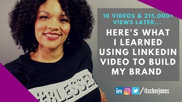 How to use LinkedIn video to grow your personal brand  Lessons Learned | #JustAskCher | Cher Jones