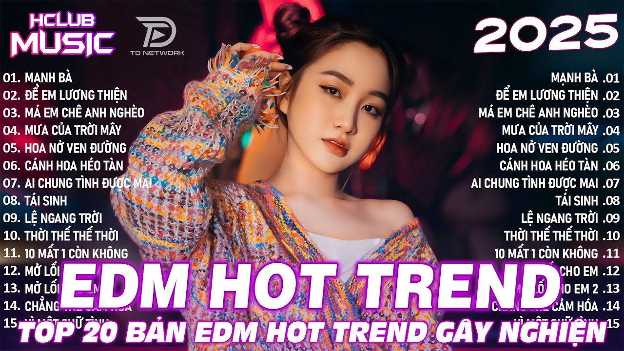 Mạnh Bà Remix ♫ BXH Nhạc Trẻ Remix Hay Nhất 2025 - Top 15 Bản EDM TikTok Hot Trend TRIỆU VIEW