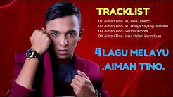Aiman Tino Full Album Terkini - LAGU MELAYU BARU 2017 TERBARU | The Best Of AIMAN TINO  - Durasi: 13:34. 