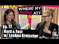 Ep. 72 Hard & Fast w/ LeeAnn Kreischer | Where My Moms At Podcast