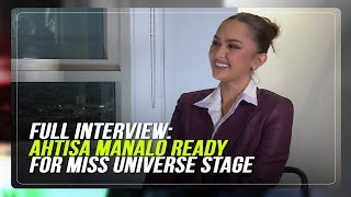 RAW FULL INTERVIEW: Ahtisa Manalo ready for Miss Universe stage | ABSCBN News