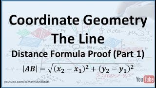 Coordinate Geometry of the Line: Formula for the Distance between two Points - Part 1