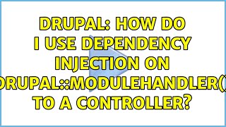 Drupal: How do I use dependency injection on Drupal::moduleHandler() to a Controller?
