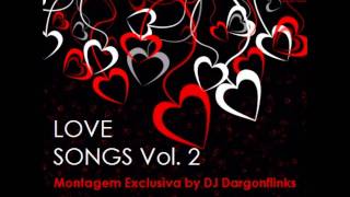 Love Songs Vol.2 - Montagem exclusiva by ™Dargonflinks screenshot 4