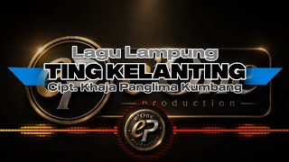 Lagu Lampung TING KELANTING (Rock Version)