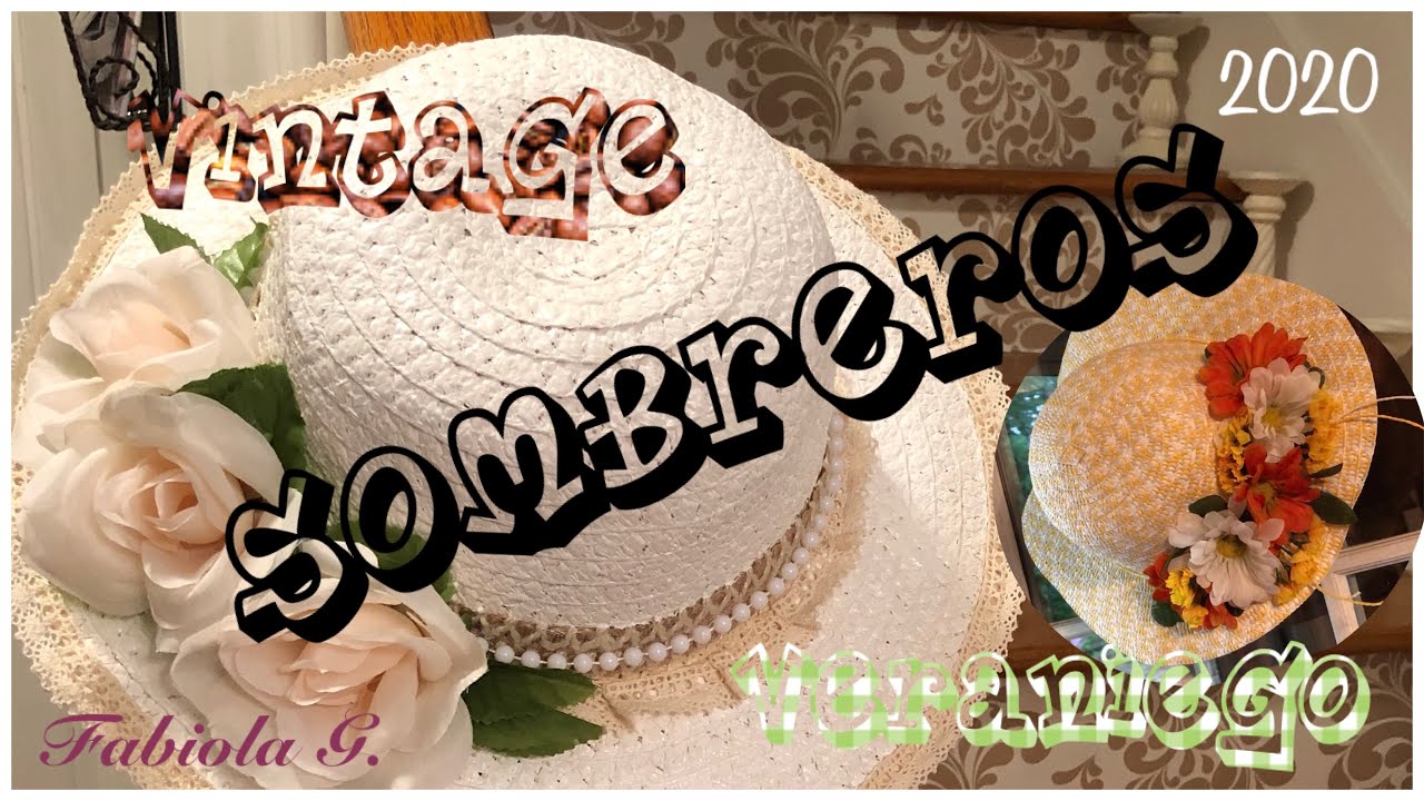 HERMOSOS SOMBREROS PARA DECORAR TU HOGAR!