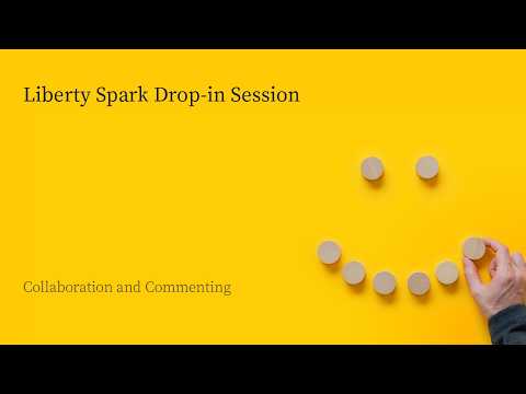 Collaborating and commenting with Liberty Spark drop-in session | Netcall