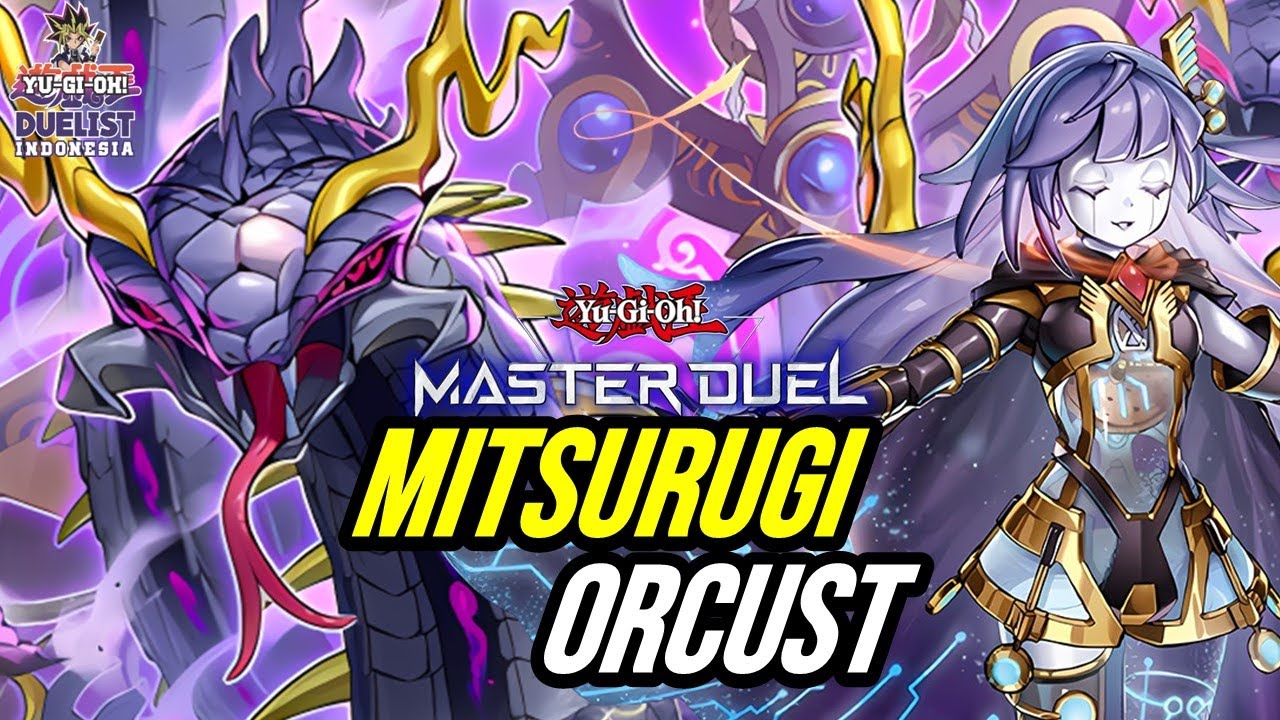 DECK ORCUST TERBAIK! BAHAS 7 ORCUST MITSURUGI COMBO YU-GI-OH! MASTER DUEL