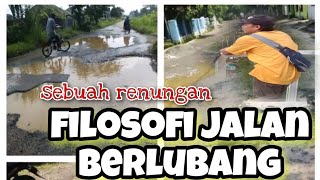 FILOSOFI JALAN RUSAK