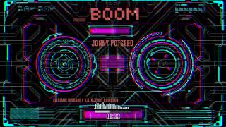 Jonny Potseed x Boom ft Epidemic Outrage, A.B. & Jehry Robinson
