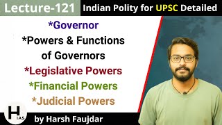 Information L121: Legislative Powers, Financial Powers & Judicial Powers of Governor | Indian Polity for UPSC Guide