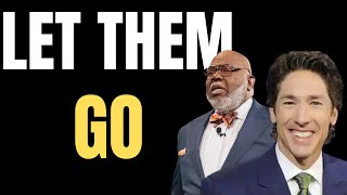 Let Them Walk: Embracing Release with T.D. Jakes and Joel Osteen