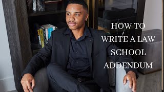how to write a law school addendum (LSAT, GPA, etc.)