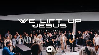 We Lift Up Jesus | Show Me Your Glory - Live At Chapel | Planetshakers Official Music Video