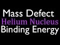 Understanding Mass Defect and Binding Energy