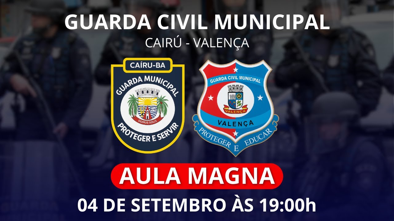 AULA MAGNA PARA CONCURSO DA GUARDA MUNICIPAL VALENÇA E CAIRÚ BA