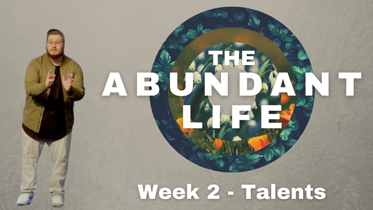 The Abundant Life: Week 2