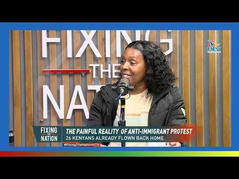 Kenyans Fleeing South Africa & Anti-Migrant Protests | Ruth Wambui