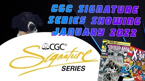 My CGC Signature Series Show and Tell!