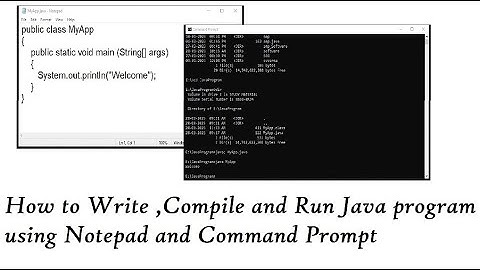 How to Write ,Compile and Run Java Program using Notepad and Command Prompt