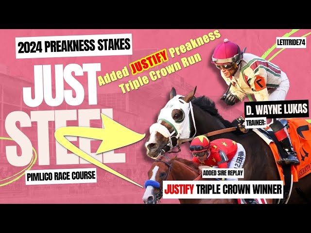 Just Steel 2024 Preakness Stakes Preview Justify Sire Triple Crown Winner with Mike Smith onboard class=