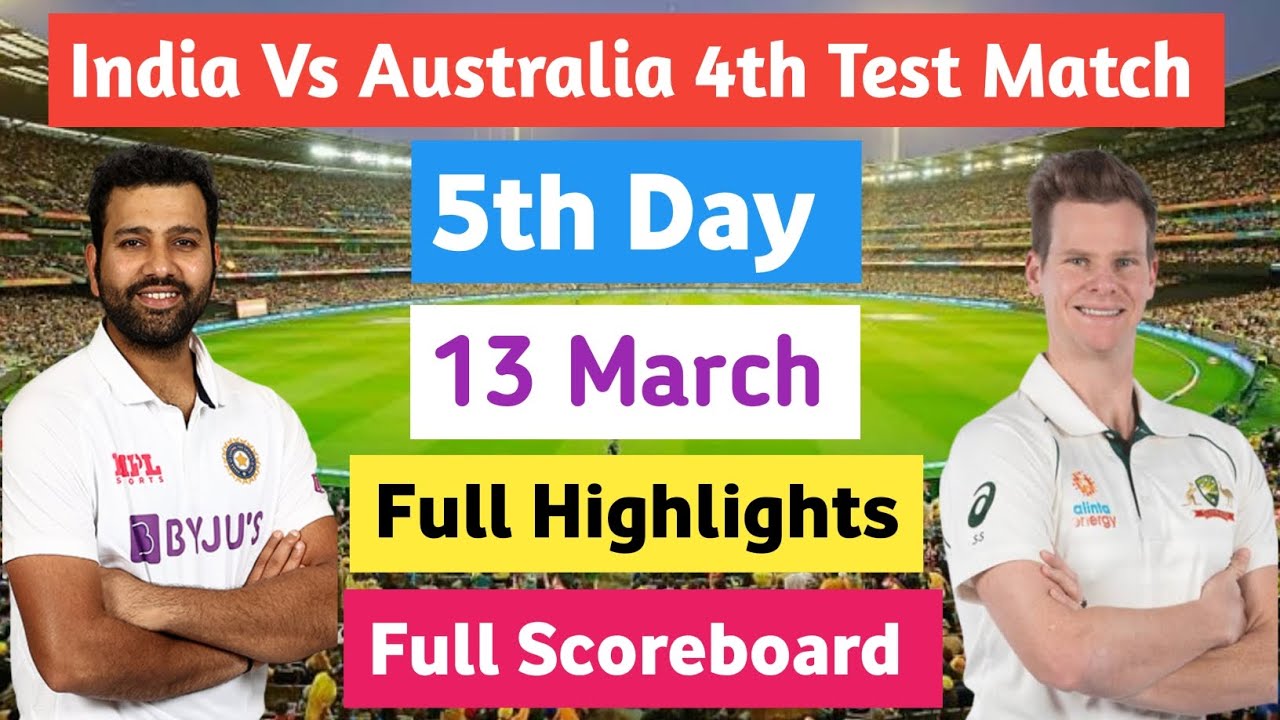  India Vs Australia 4th Test Match 2023 Day 5 Full Highlights