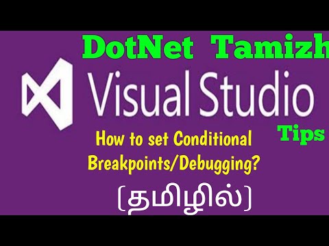 Visual Studio Tips : How to set Conditional Breakpoints/Debugging? | Tamil | DotNet Tamizha