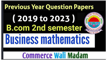 Question paper of Business mathematics B.Com 2nd sem 2019 to 2023 | Previous year papers of Kuk
