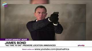 James Bond: No Time To Die Premiere Location Announced | ENTERTAINMENT