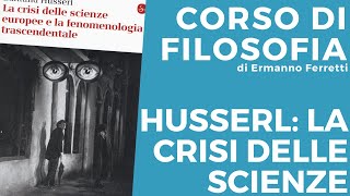 Husserl: la crisi delle scienze europee