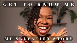 Get to know me | My Salvation Story