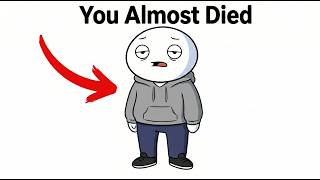 Times You Almost Died Without Knowing It