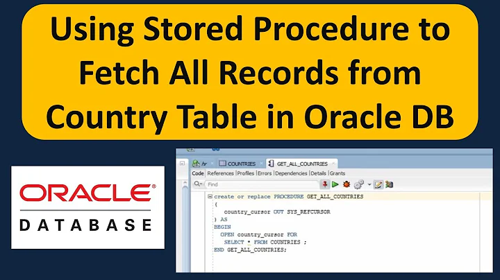 How to get all records from country table using stored procedure in Oracle DB? | Oracle DB