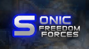 SONIC Fan Game Sonic Freedom Forces EDITED reupload