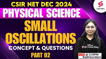 CSIR NET 2024 | Physical Science | Concept And Questions | Small Oscillations | Part 2 | Radhika Mam