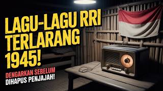 SIARAN  RRI 45 YANG DIBUNGKAM |  Suara terlarang derita & perjuangan rakyat | Lagu Jadoel Syahdu