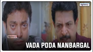 என் ஏரியா ல நான்தான் டா குரல் கொடுப்பேன் | Vada Poda Nanbargal Tamil Movie Scene @dgtimestamil