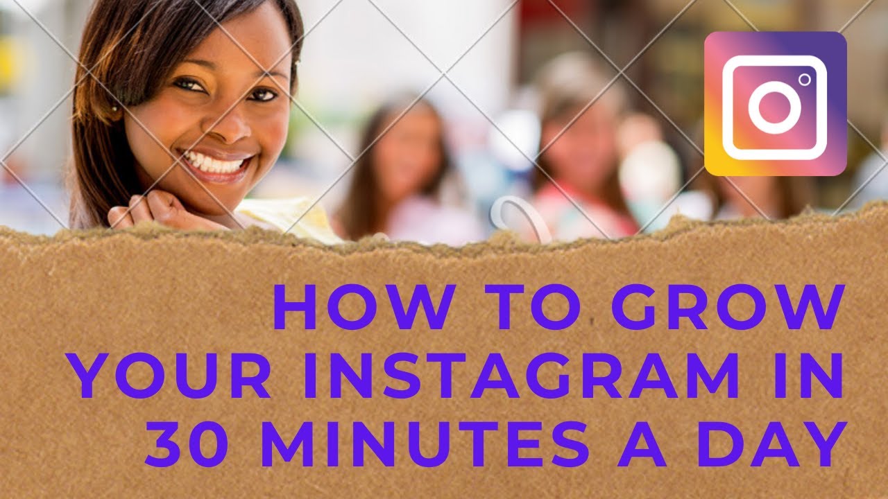How to grow your Instagram in 30 minutes a day - Tricks & Secrets - YouTube