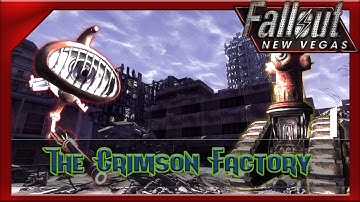The Crimson Factory - Part One | Fallout New Vegas Mods