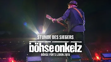 Böhse Onkelz - Stunde des Siegers (Böhse für's Leben 2015)