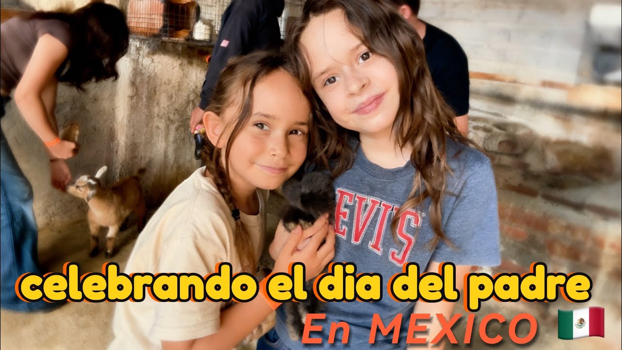 Our Family Life in Mexico 🇲🇽 Celebrando el día del padre en Jalisco México.