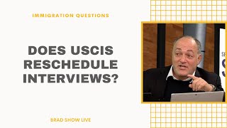 Does USCIS Reschedule Interviews News