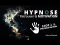 Hypnose  retrouver la motivation  stop  la procrastination