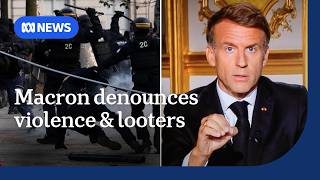 Thousands arrested as Macron denounces 'unbridled' violence in France | ABC NEWS