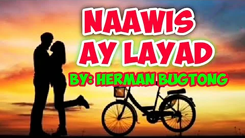NAAWIS AY LAYAD/with Chords & Lyrics by: Herman Bugtong