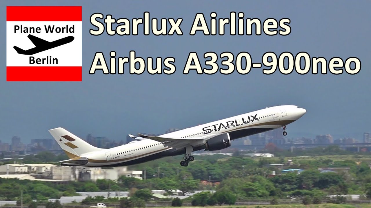 Starlux Airlines Airbus A330-900neo *B-58302* takeoff from Taipei Taoyuan  Airport