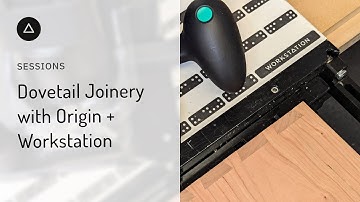 Session 106 - English: Dovetail Joinery with Origin + Workstation